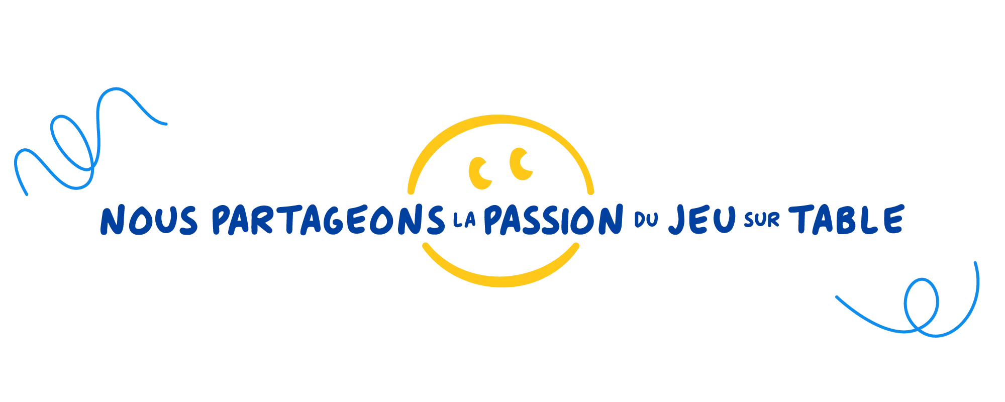 Nous partageons la passion du jeu sur table